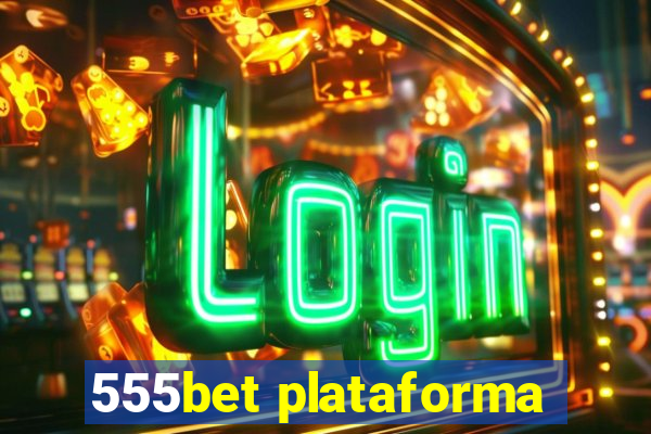 555bet plataforma